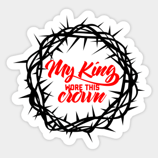 Bible art. My King wore this crown. Sticker